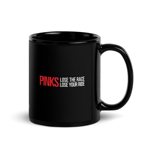 PINKS Lose the Race Black Glossy Mug