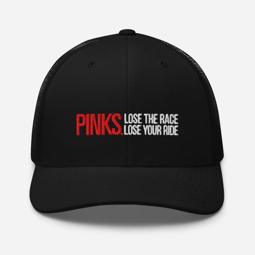 PINKS Lose the Race Black Trucker Hat