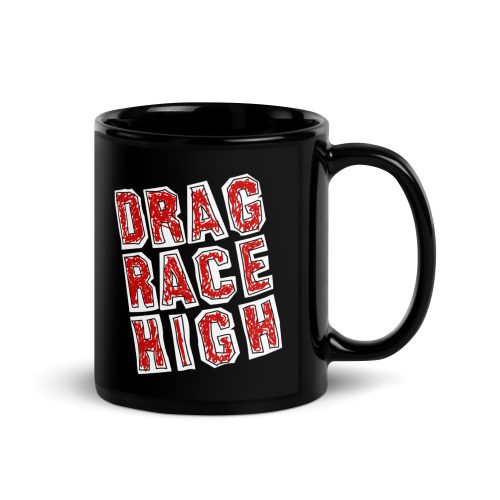 Drag Race High Black Glossy Mug