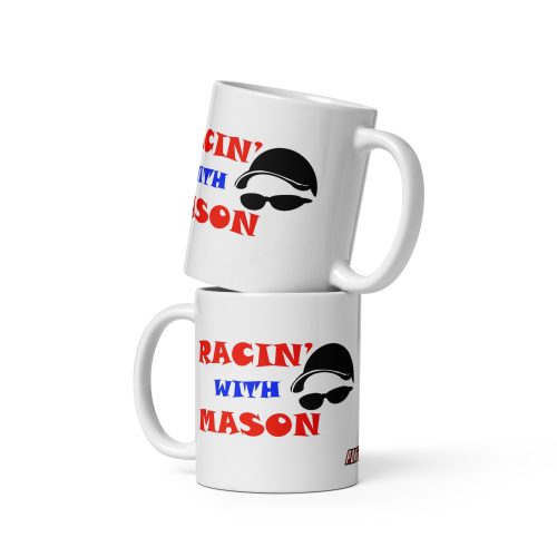 Racin' with Mason White glossy mug