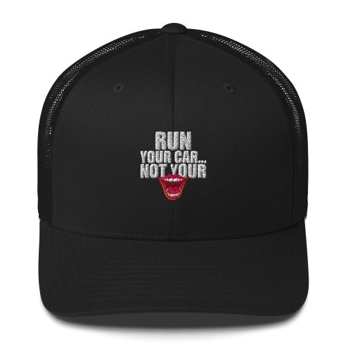 Run Your Car Attitude Gear Trucker Cap