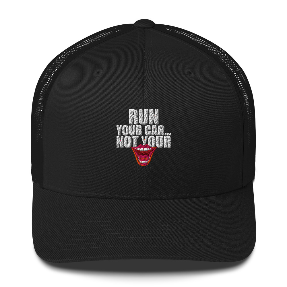 Run Your Car Attitude Gear Trucker Cap