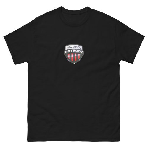 How Do You Hot Rod Unisex classic tee
